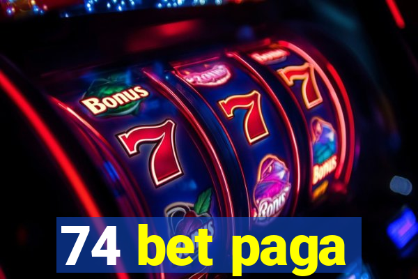 74 bet paga